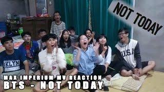 BTS - "Not Today" MV Reaction by Max Imperium [Indonesia]