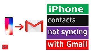 iPhone contacts not syncing with Gmail | Sync iPhone contacts to gmail