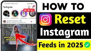 How To Reset Your Instagram Feed! (2025) | How to Reset Instagram Algorithm | Change Reel Feed