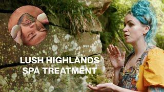 Lush EXPERT Shares Secrets of Scottish Folklore Spa Treatment!