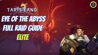 eye of the abyss [elite] raid guide tarisland season 1