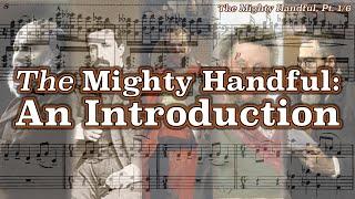 The Mighty Handful: An Introduction [The Mighty Handful, Pt. 1/6]