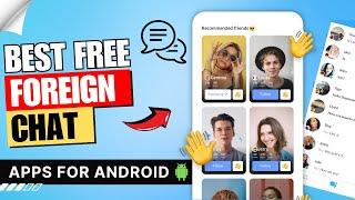 5 Best Free Foreign Chat Apps For Android of 2024 | International Chat | Other Country Chatting App