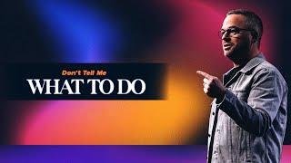 Colossians | Part 7 - Don’t Tell Me What To Do | Pastor Adam Bishop