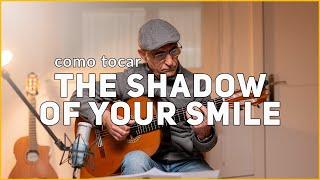 Como tocar THE SHADOW OF YOUR SMILE en Guitarra  | Bolero bonito y fácil