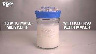 HOW TO MAKE MILK KEFIR WITH KEFIRKO KEFIR FERMENTER