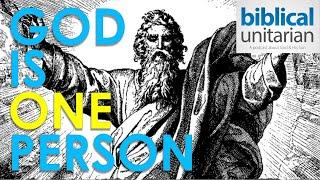 001 - God Is One Person | Biblical Unitarian Podcast