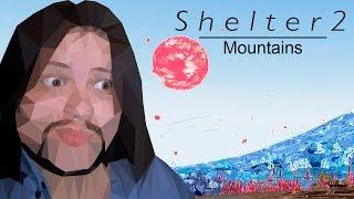 ГОРЫ | SHELTER 2 - Mountains