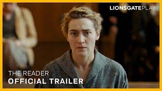 The Reader | Official Trailer | Kate Winslet | Ralph Fiennes | Arriving Soon on @lionsgateplay