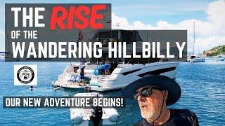 THE RISE OF THE WANDERING HILLBILLY - OUR NEW BOAT AND OUR NEW ADVENTURE!