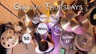 Nick D’Virgilio’s Groovy Thursdays - Grv No 47 (4/4 - 105bpm) - "50 Ways To Leave Your Lover"