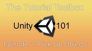 Unity 101 - Episode 7: Pick-Up Objects