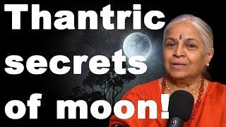 Thantric secrets of moon | Guru SakalaMaa #spirituality