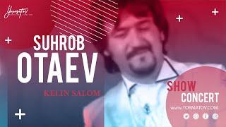 СУХРОБ ОТАЕВ "Келин салом" / SUHROB OTAEV "Kelin salom" / #YORMATOV /