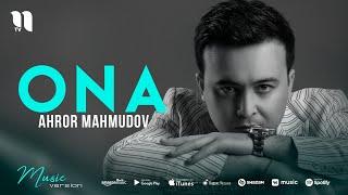 Ahror Mahmudov - Ona (audio 2021)