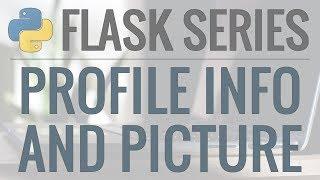 Python Flask Tutorial: Full-Featured Web App Part 7 - User Account and Profile Picture