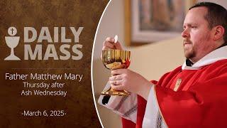 Catholic Daily Mass - Daily TV Mass - March 6, 2025