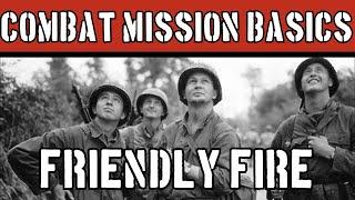 How does Friendly Fire work in Combat Mission?