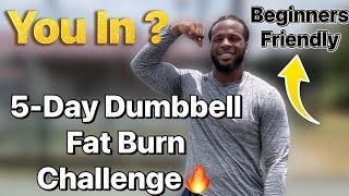 5-Day Dumbbell Fat Burn Challenge: Easy Workouts for Fast Results!