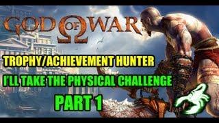 GOD OF WAR - I'll Take the Physical Challenge Trophy PART 1