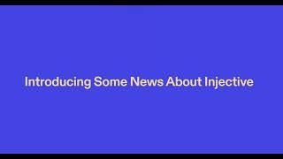 Introducing Some News About Injective