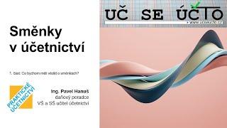 UČ SE ÚČTO: Směnky v účetnictví - 1. část: Co bychom měli vědět o směnkách?