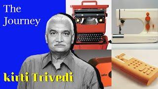 Golden Age of Industrial Design with Design Legend Kirti Trivedi | Documentary | Part 1 |