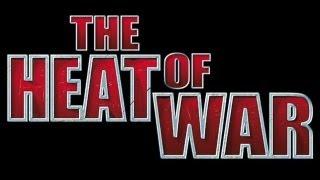 The Heat of War Gameplay (HD)