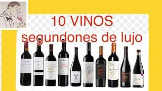 (193) 10 VINOS SEGUNDONES DE LUJO.