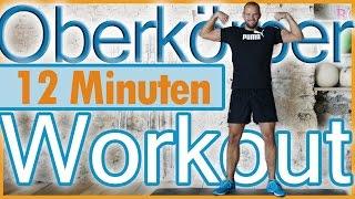 Training ohne Geräte - 12 Minuten Oberkörper Workout - Krafttraining für Zuhause - Dicke Arme