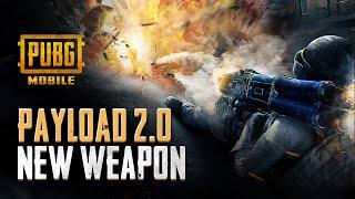 PUBG MOBILE - Payload 2.0 New Weapons