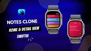 Build a Notes Clone: Home & Detail View for Apple Watch in SwiftUI on iOS 18