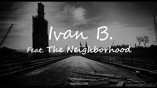 Ivan B ft the Neighborhood - Swether Lyrics / Tradução PTBR