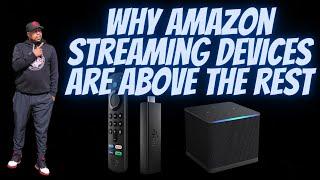 AMAZON STREAMING FIRE TV DEVICES | ARE THEY ABOVE THE REST |