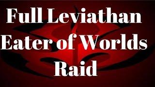 Full Leviathan, Eater of Worlds Raid