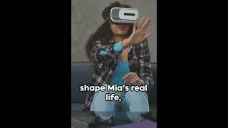 Mia's Odyssey: A Journey from Virtual to Reality