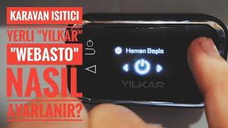 Karavan Isıtıcı Yerli Webasto Yılkar Yh2 nasıl ayarlanır? YH Comfort Control Panel Kullanımı