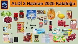ALMANYA ALDI 02/06 - 07/06 2025 İndirimleri | En Avantajlı 30 Ürün! | İzlemeden Markete Gitmeyin