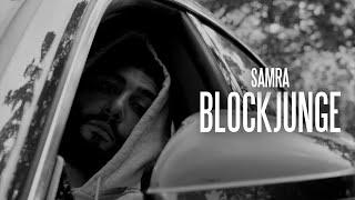 SAMRA - BLOCKJUNGE (prod. by Erol) [Official Video]