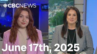 CBC Winnipeg News June 17th, 2025 | Breaking News | Manitoba Wildfires