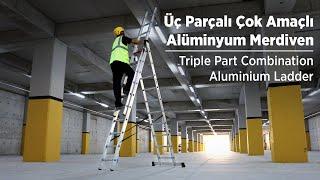 Üç Parçalı Çok Amaçlı Alüminyum Merdiven - Triple Part Combination Aluminium Ladder