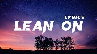 Major Lazer, DJ Snake - LEAN ON (lyrics)