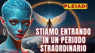 [Pleiadiani] State facendo faville!  Il messaggio che stavate aspettando è finalmente arrivato!