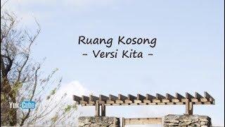 Versi Kita - Ruang Kosong Official Lyrics (Lagu Bagus Bikin Mood Bagus)