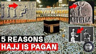 5 REASONS why HAJJ is a PAGAN RITUAL