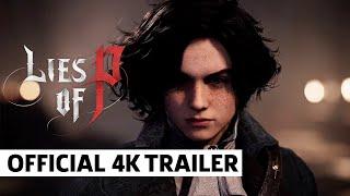 Lies of P Official 4K Gameplay Trailer | gamescom ONL 2022