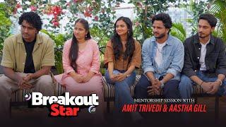 #BreakoutStar Top 5 Contestants Mentorship Session with Amit Trivedi & Aastha Gill #YouTubeShorts