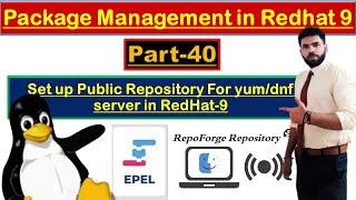 Configuring EPEL and RPMFORGE Repositories for a Comprehensive Software Library | YUM/DNF |RedHat-9