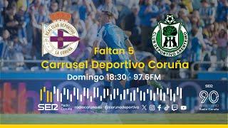 Deportivo - Arenteiro | En directo en Carrusel Deportivo Coruña