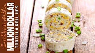 Million Dollar Tortilla Roll Ups